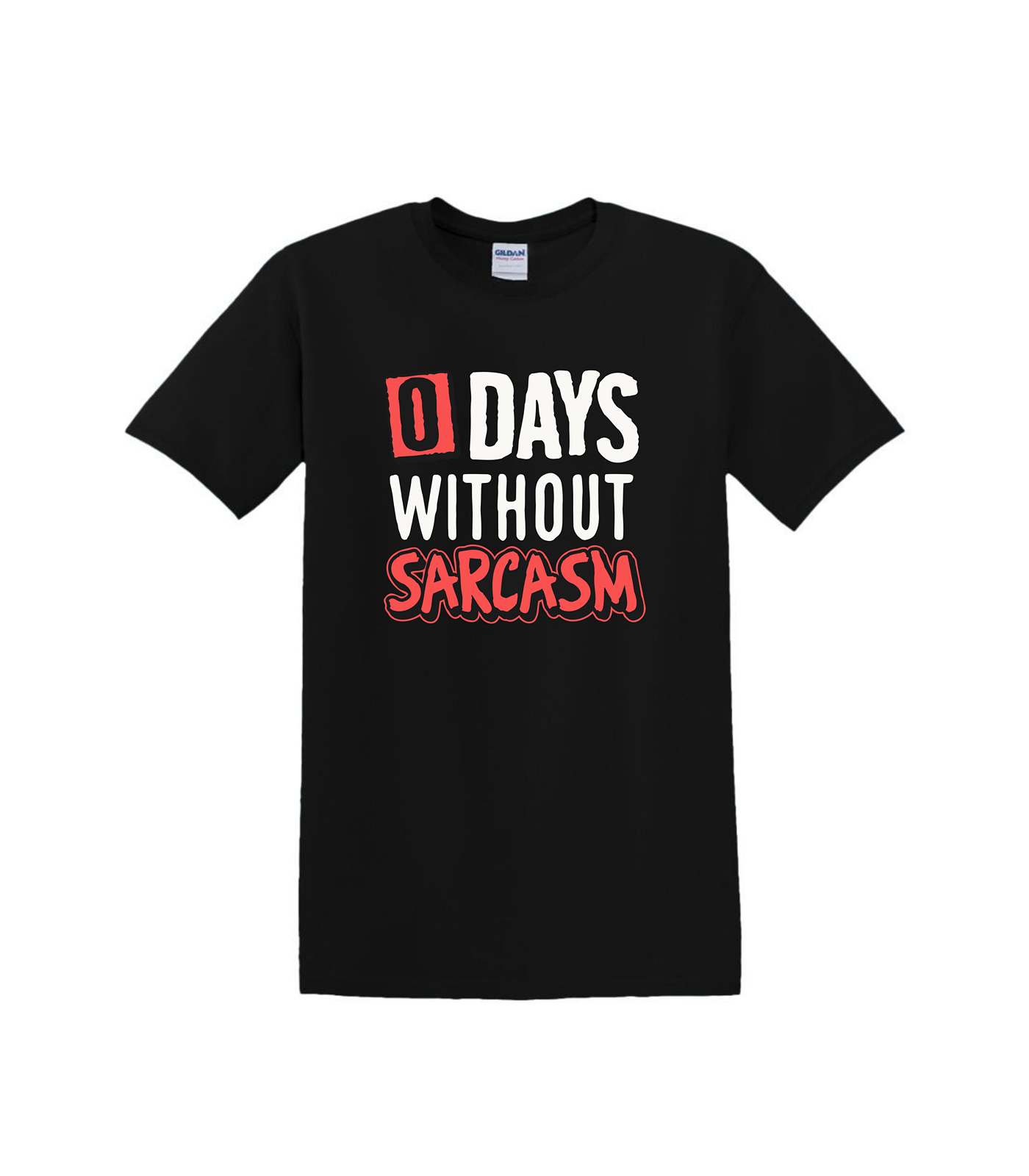 0 Days without Sarcasm